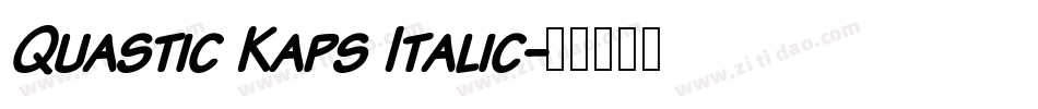 Quastic Kaps Italic字体转换